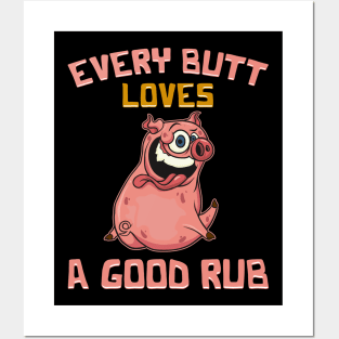 Cute Every Butt Loves A Good Rub Funny Pig BBQ Pun Posters and Art